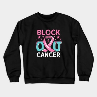 Block Out Cancer Volleyball Breast Cancer Awareness Crewneck Sweatshirt